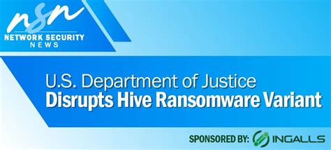 leakhive|U.S. Department of Justice Disrupts Hive Ransomware Variant.